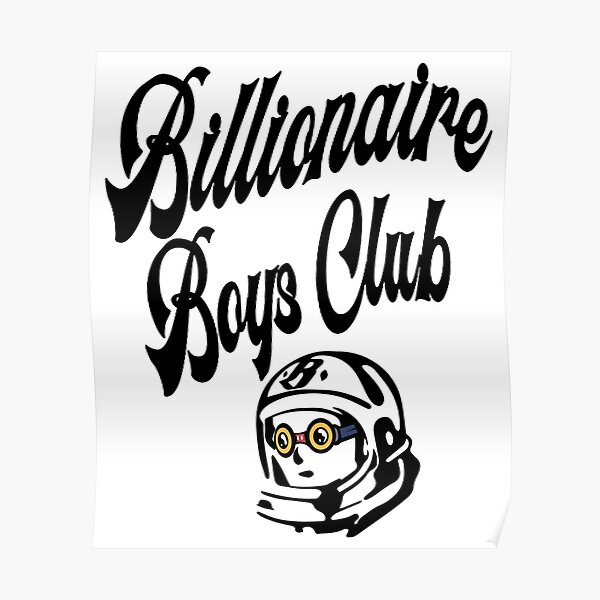 Billionaire Boys Club Posters | Redbubble