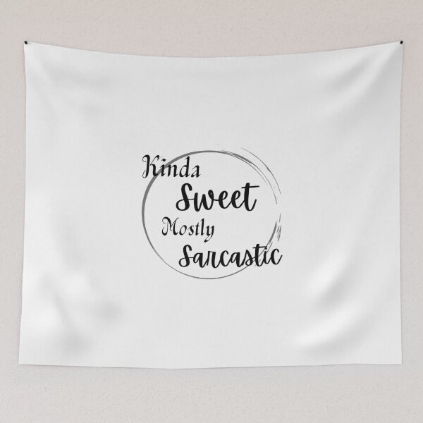 Item preview, Kinda Sweet Mostly Sarcastic designed and sold by JoLiShop.