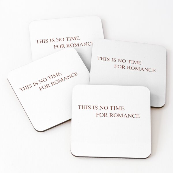 Item preview, THIS IS NO TIME FOR ROMANCE designed and sold by Ideas & Graphics.