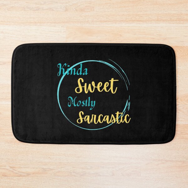 Item preview, Kinda Sweet Mostly Sarcastic designed and sold by JoLiShop.