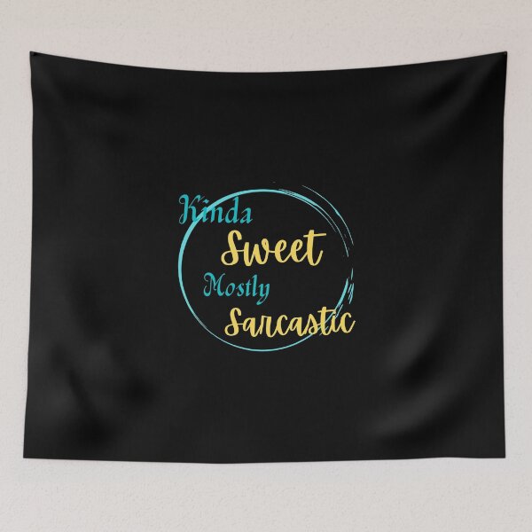Item preview, Kinda Sweet Mostly Sarcastic designed and sold by JoLiShop.