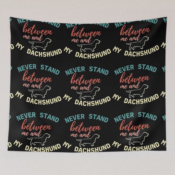 Item preview, Never stand between me and my Dachshund - Color on Black designed and sold by TheDachshund.