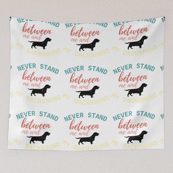 Item preview, Never stand between me and my Dachshund - Color on White designed and sold by TheDachshund.