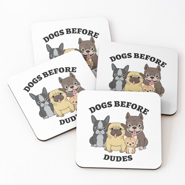Item preview, DOGS BEFORE DUDES designed and sold by AnimalsCartoon.