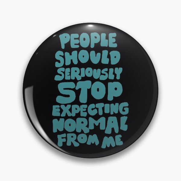 Item preview,  People should seriously STOP expecting normal from ME designed and sold by DarrriaDesign.