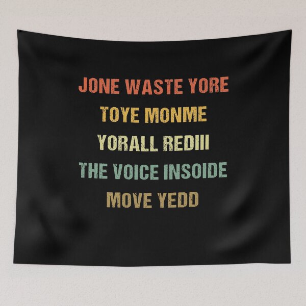 Item preview, JONE WASTE YORE TOYE MONME YORALL REDIII THE VOICE INSOIDEMOYE YEDD designed and sold by midodesign20.