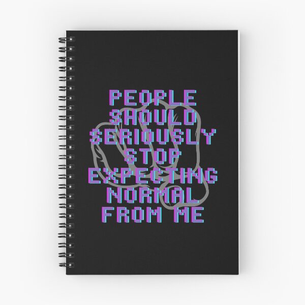 Item preview, People Should Seriously Stop Expecting Normal From Me designed and sold by Avani01.
