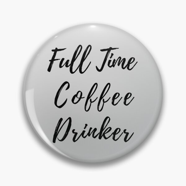 Artikelvorschau, Vollzeit-Kaffeetrinker - Lustiges Kaffee-Zitat Schwarzes Schreiben entworfen und verkauft von akaiawa.
