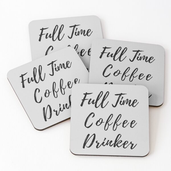 Item preview, Full Time Coffee Drinker - Funny Coffee Quote Black Writing designed and sold by akaiawa.