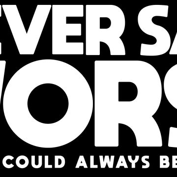 Artwork thumbnail, Never Say Worse by EvilReindeer