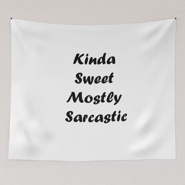 Item preview, Kinda Sweet Mostly Sarcastic designed and sold by TheDevilStore.