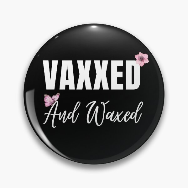 Item preview, Vaxxed and Waxed - Ready for Summer 2021 designed and sold by sherwinc.