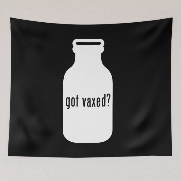 Item preview, Got Vaxed? Did You Get Vaccinated Yet? designed and sold by StudioTina.