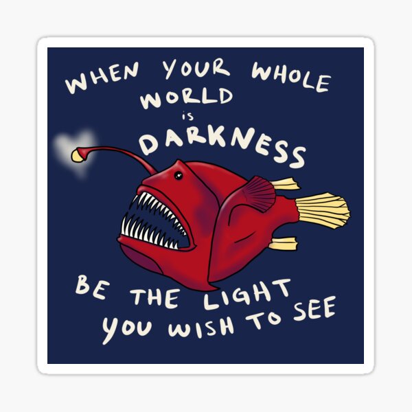 Inspirational Anglerfish Be the Light You Wish To See In The Dark Sticker
