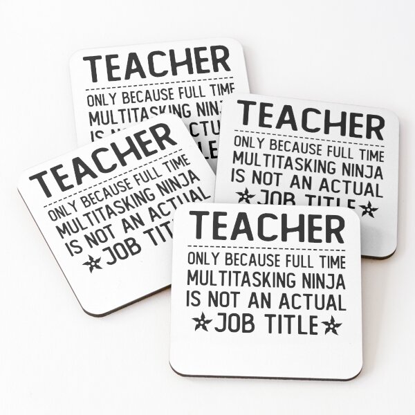 Item preview, teacher only because full time multitasking ninja is not an actual job title teacher gifts designed and sold by alaechamlal.