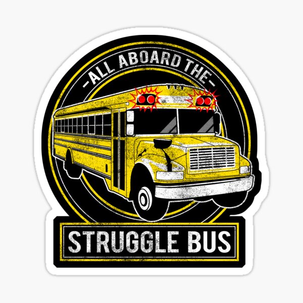 Download Struggle Bus Stickers Redbubble