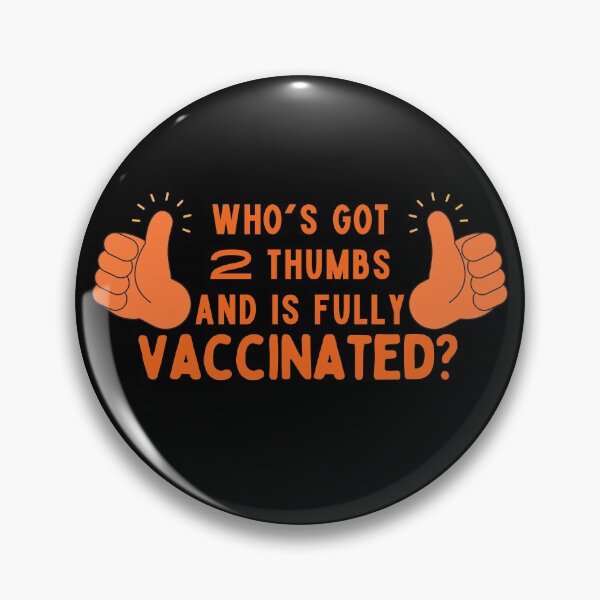 Item preview, Who’s Got 2 Thumbs and is Fully Vaccinated? This Guy designed and sold by TrndSttr.