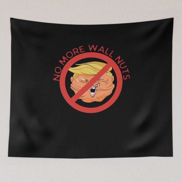 Item preview, Funny Pro Immigration Anti Border Wall - No More Wall Nuts designed and sold by TrndSttr.