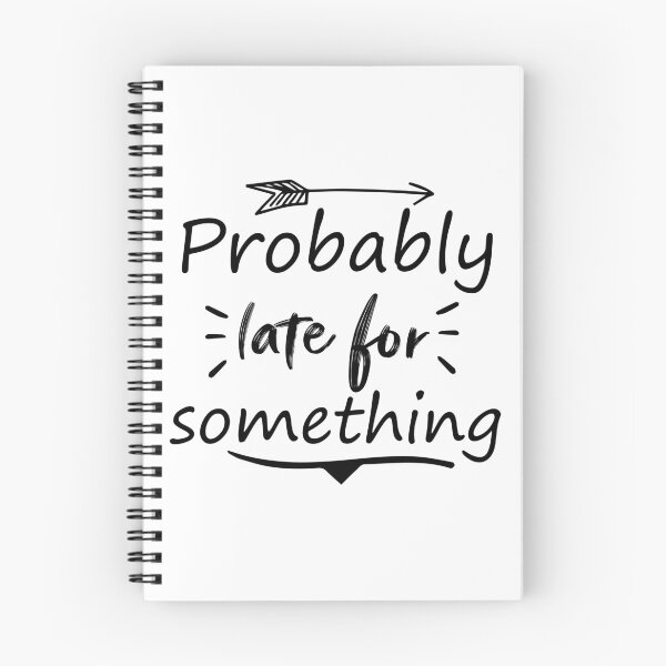Item preview, Probably late for something:for girlfriend and boyfriend designed and sold by Houssemanthony.
