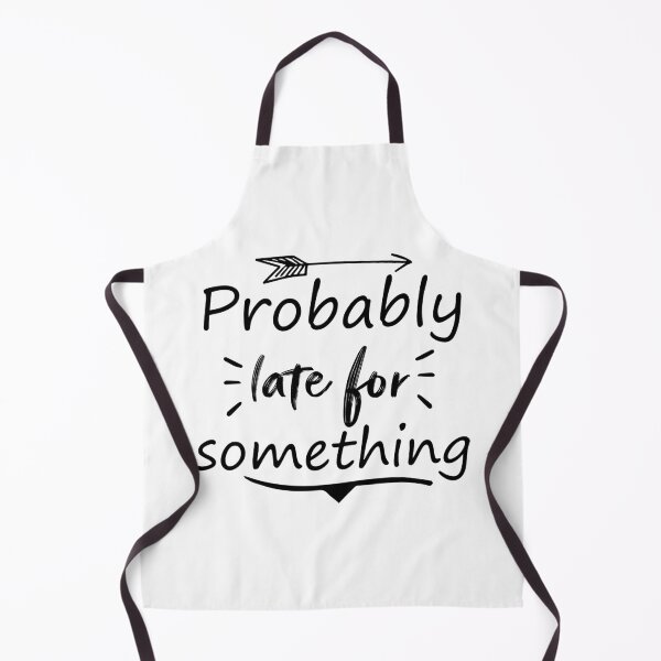 Item preview, Probably late for something:for girlfriend and boyfriend designed and sold by Houssemanthony.