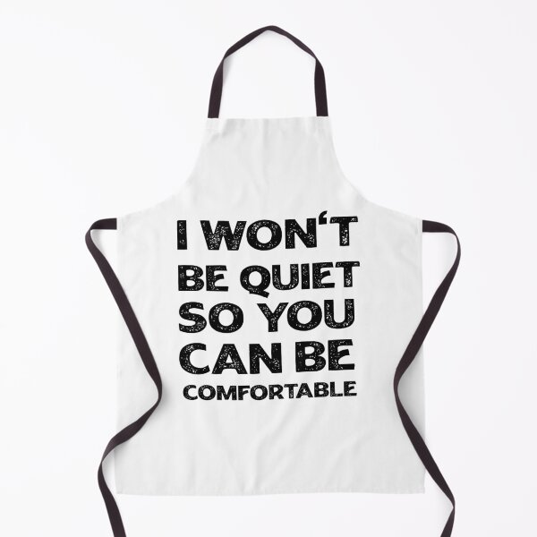 Item preview, I Won't Be Quiet So You Can Be Comfortable designed and sold by youssef92.