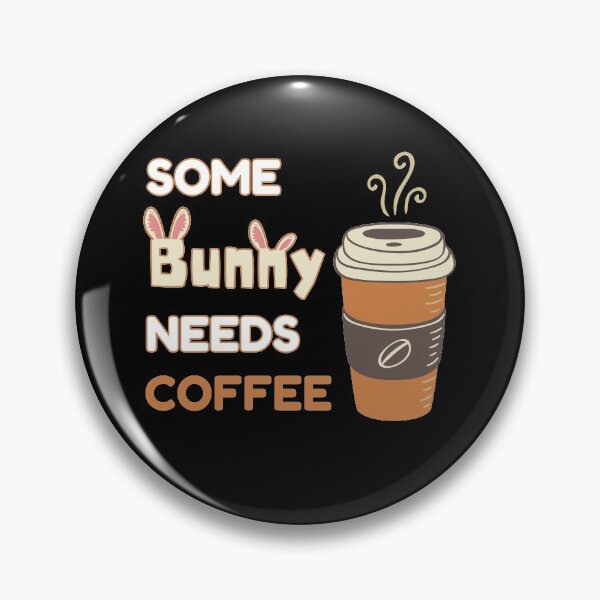 Item preview, Some Bunny Needs Coffee Cute Funny Design designed and sold by Wagdy-online.