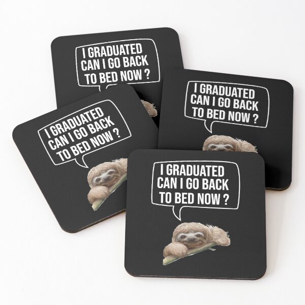 Item preview, Funny graduation quotes : I Graduated Can I Go Back To Bed Now Sloth Graduation designed and sold by Raminovitch.