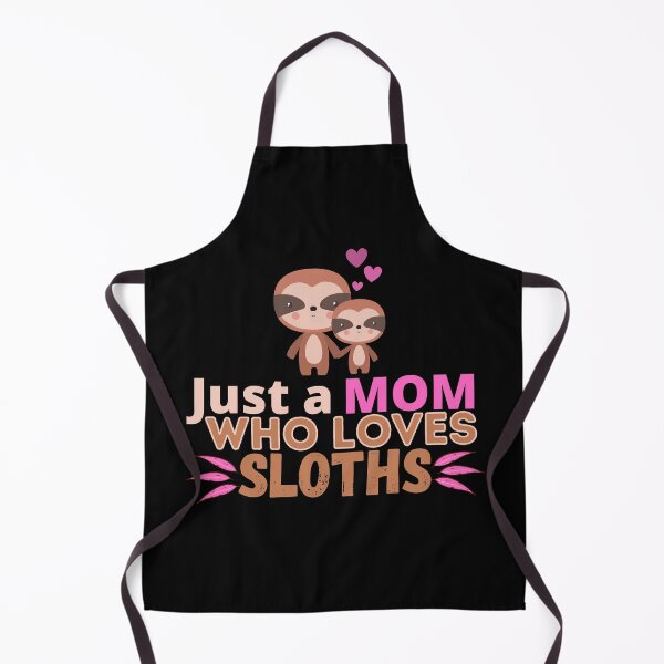 Item preview, Just a mom who loves sloths designed and sold by tropicprince.