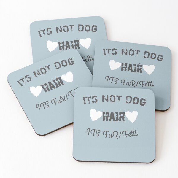 Item preview, Its Not Dog Hair Its Fur Fetti Gift idea for mom cadeau designed and sold by MouhamedMadani.