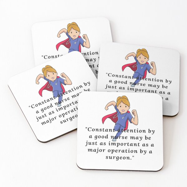 Item preview, Constant attention by a good nurse may be just as important as a major operation by a surgeon. designed and sold by memetric.