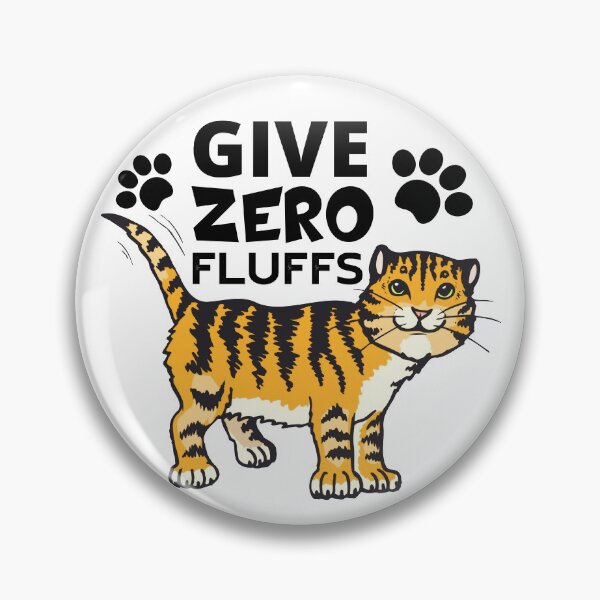 Item preview, GIVE ZERO FLUFFS designed and sold by wildwhimsical.