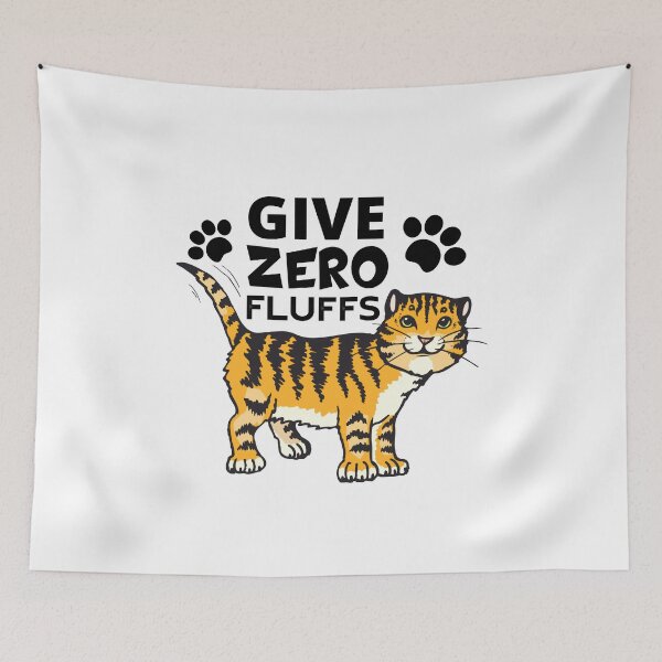 Item preview, GIVE ZERO FLUFFS designed and sold by wildwhimsical.