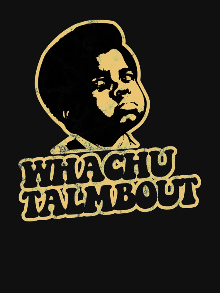 "What you talkin bout Willis Shirt" Tshirt for Sale by samhyewe2355