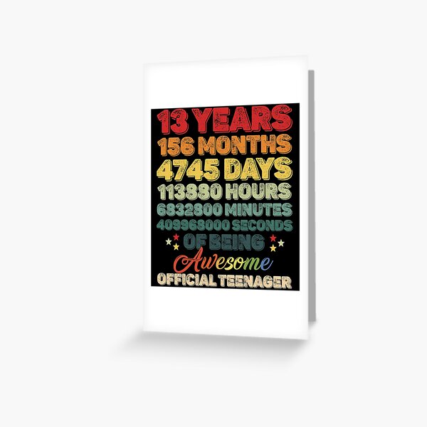 13th Birthday Gift 13 Years Old Being Official Teenager  Greeting Card