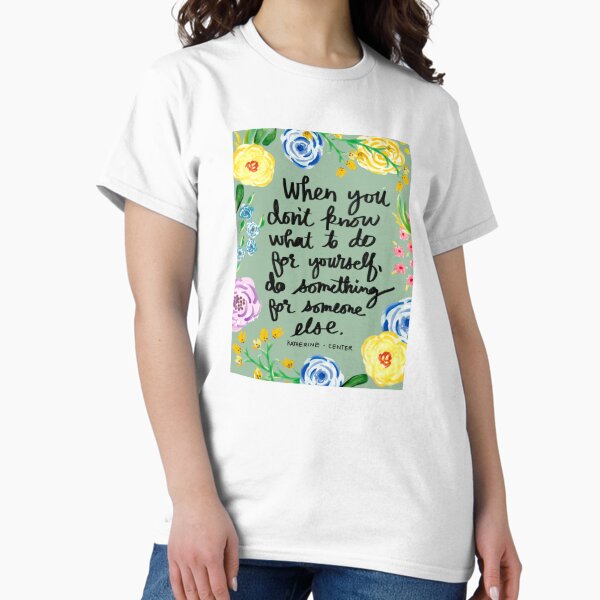 SOMETHING FOR SOMEONE Classic T-Shirt