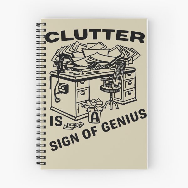 Item preview, Clutter Is A Sign Of Genius designed and sold by brooklyntowner.
