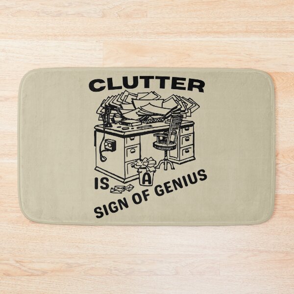Item preview, Clutter Is A Sign Of Genius designed and sold by brooklyntowner.