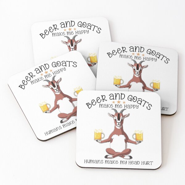 Item preview, Beer And Goats Make Me Happy Humans Make My Head Hurt designed and sold by BiancaMoss51.