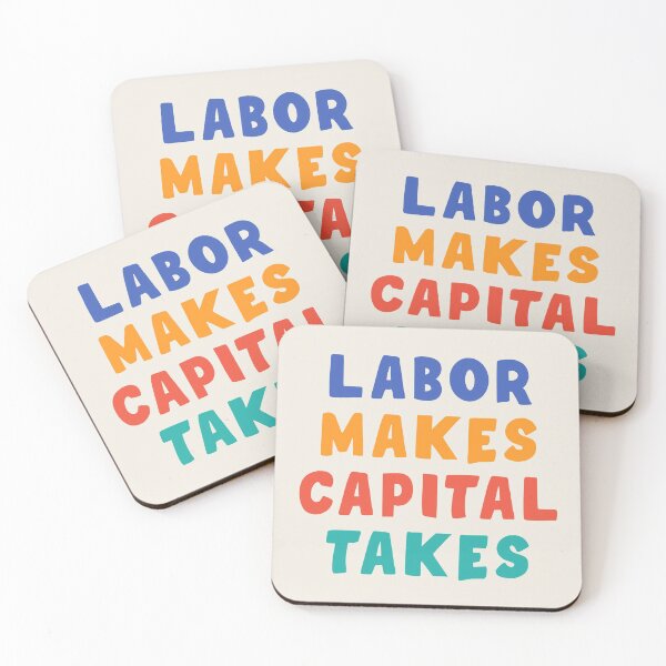 Item preview, Labor Makes Capital Takes designed and sold by Picket Club.