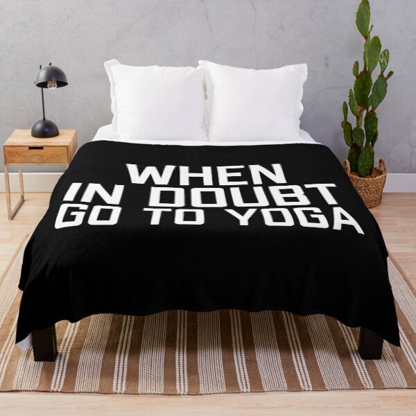 Item preview, When In Doubt Go To Yoga designed and sold by Studio Six.