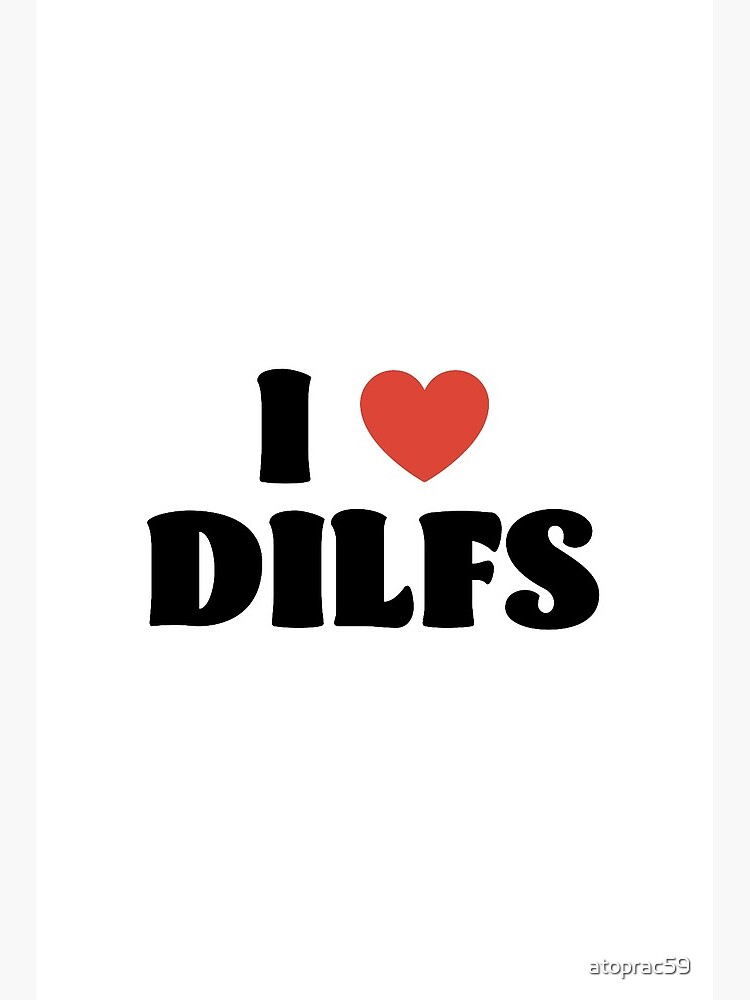 What the Heck is 'For the Love of DILFS?