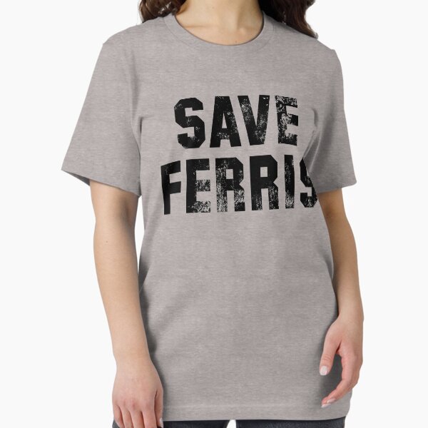Item preview, Save Ferris designed and sold by LJaggs.