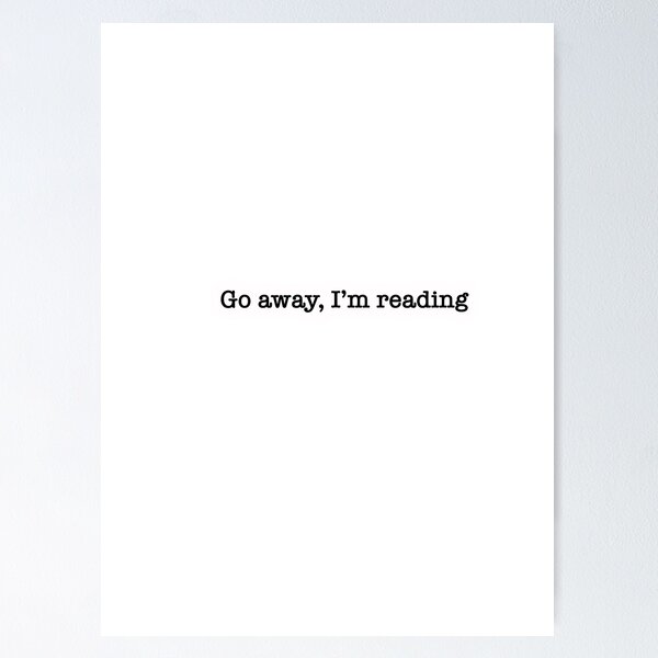 Item preview, Go Away, I'm Reading designed and sold by Lilycooper23.