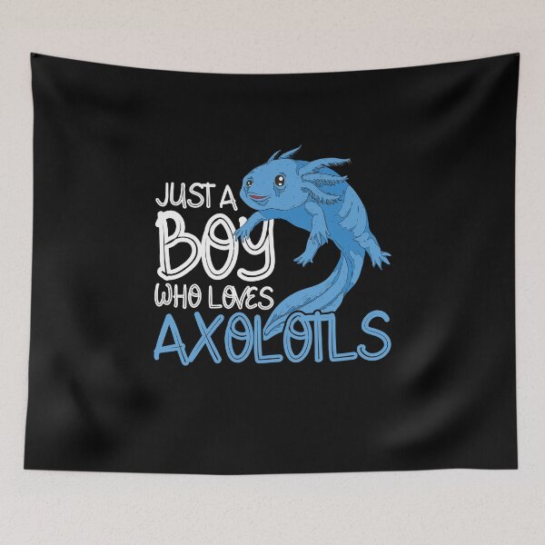 Item preview, Just A Boy Who Loves Axolotls designed and sold by bestshirtdesign.