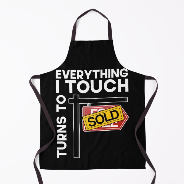 Item preview, Everything I Touch Turns Into Sold Funny Real Estate Agent designed and sold by bestshirtdesign.