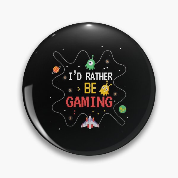 Item preview, I'd Rather be Gaming designed and sold by Phorase.