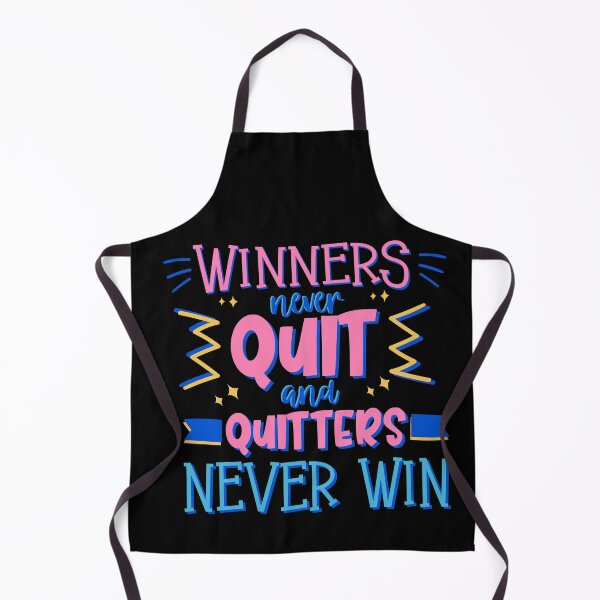 Item preview, Winners Never Quit And Quitters Never Win designed and sold by Phorase.