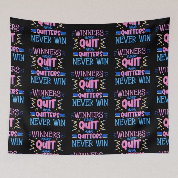 Item preview, Winners Never Quit And Quitters Never Win designed and sold by Phorase.