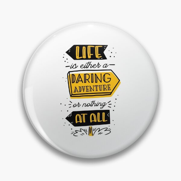 Item preview, Life Is Either A Daring Adventure Or Nothing At All  designed and sold by Phorase.