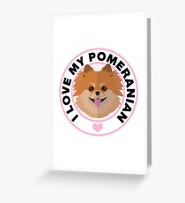 Love My Pomeranian Dog Greeting Card